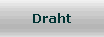 Draht
